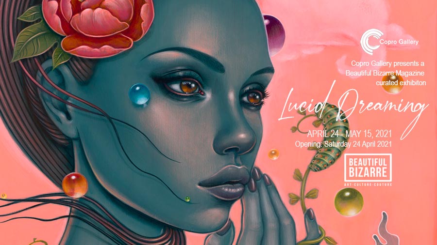 Beautiful Bizarre Magazine  "Lucid Dreaming" exhibition at Copro gallery