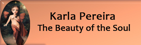 Karla Pereira: 'The Beauty of the Soul'